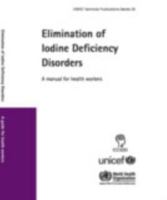 Elimination of Iodine Deficiency Disorders: A Manual for Health Workers 9290215798 Book Cover