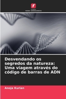 Desvendando os segredos da natureza: Uma viagem através do código de barras de ADN (Portuguese Edition) 620768625X Book Cover