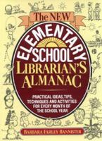 The New Elementary School Librarian's Almanac 0876286058 Book Cover