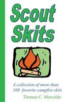 Scout Skits: A Collection of More Than 100 Favorite Campfire Skits 1500599123 Book Cover