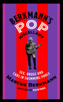 Berkmann's Pop Miscellany: Sex, Drugs and Cars in Swimming Pools 1408713853 Book Cover