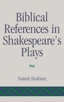 Biblical References in Shakespeare’s Plays 1611493587 Book Cover