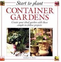 Start to Plant: Container Gardens 0785803688 Book Cover