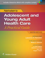 Adolescent Health Care: A Practical Guide (Adolescent Healthcare: A Practical Guide ( Neinstein)) 0781728975 Book Cover