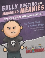 Bully Busting and Managing Meanies 0997280859 Book Cover