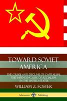 Toward Soviet America 0359749380 Book Cover