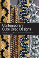 Contemporary Cube Bead Designs: Stitching with Herringbone, Peyote, Ladder Stitch, and More 0871164361 Book Cover