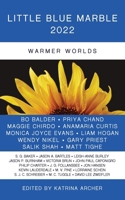 Little Blue Marble 2022: Warmer Worlds 1988293197 Book Cover