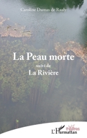 La Peau morte: suivi de La Rivière La Rivière (Théâtres) (French Edition) 2343157499 Book Cover