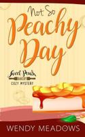 Not So Peachy Day 1723880310 Book Cover