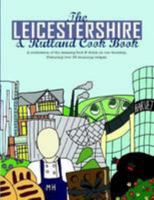 The Leicestershire & Rutland Cook Book: A Celebration of the Amazing Food and Drink on Our Doorstep (Get Stuck in) 0992898188 Book Cover