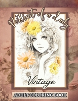 Portrait of a Lady Coloring Book: Including Vintage Flowers and Butterflies B0C51ZVGG2 Book Cover