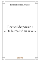 Recueil de poésie : « De la réalité au rêve » (French Edition) 2414069988 Book Cover