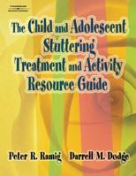 The Child and Adolescent Stuttering Treatment and Activity Resource Guide 1401897193 Book Cover