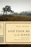 God Took Me by the Hand: A Story of God's Unusual Providence 1612915795 Book Cover