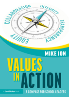 Values in Action: A Compass for School Leaders 1032870699 Book Cover
