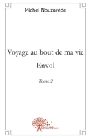 Voyage au bout de ma vie - Tome 2 (French Edition) 2812108541 Book Cover