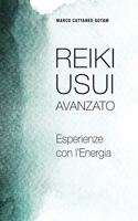 Reiki Usui Avanzato: Esperienze con l'Energia B08WZJK72L Book Cover