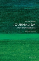 Journalism: A Very Short Introduction 0192806564 Book Cover