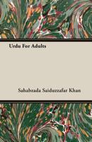 Urdu for Adults 1406774456 Book Cover