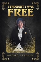 I Thought I Was Free B0FRN9VPLV Book Cover