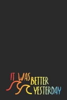 It Was Better Yesterday 1086615840 Book Cover