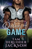 Delay of Game (Game Time) B0DS4B8TGY Book Cover
