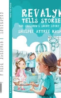 Revalyn Tells Stories… The Children’s Short Story Book B0CHMW1MMZ Book Cover