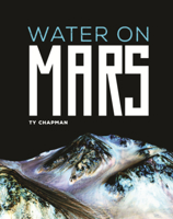 Water on Mars (Destination Mars (Alternator Books B0GN69F6NF Book Cover