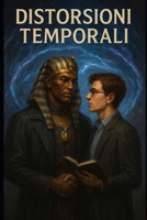 Distorsioni Temporali (Storie d'amore e di mistero) (Italian Edition) B0F37DZPT9 Book Cover