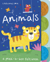 Little Ones Love Animals (Little Ones Love Felt Tabbed Board Book) 1801058164 Book Cover