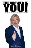 The Answer is You: Awaken to self-responsibility 1922340774 Book Cover
