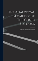 The Analytical Geometry Of The Conic Sections... 1018690271 Book Cover