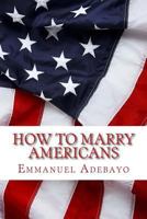 How To Marry Americans 1540561771 Book Cover