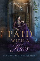 Paid with a Kiss: Love and Sex in Fairy Belief 1803411325 Book Cover