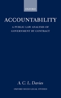 Accountability: A Public Law Analysis of Government by Contract (Oxford Socio-Legal Studies) 0198299486 Book Cover