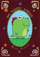 The Diabetic Dinosaur 1803136731 Book Cover