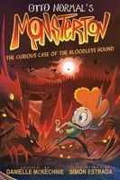 Otto Normal's Monsterton: The Curious Case of the Bloodless Hound (Volume 2) B0DV4N1TXM Book Cover