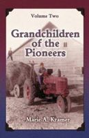 Grandchildren of the Pioneers: Volume Two 0741442957 Book Cover