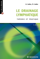 Le drainage lymphatique: Théorie et pratique (French Edition) 2294015193 Book Cover
