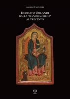 Deodato Orlandi: Dalla "Maniera Greca" Al Trecento 8859624274 Book Cover
