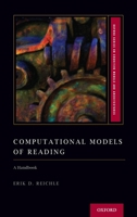 Computational Models of Reading: A Handbook 019537066X Book Cover