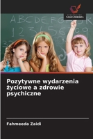 Pozytywne wydarzenia zyciowe a zdrowie psychiczne (Polish Edition) 6208571847 Book Cover