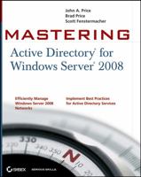 Mastering Active Directory for Windows Server 2008 (Mastering) 0470249838 Book Cover