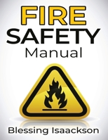 Fire Safety Manual 1738578135 Book Cover