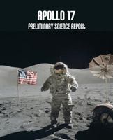 Apollo 17: Preliminary Science Report 1502728877 Book Cover