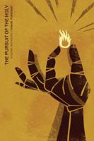 The Pursuit of the Holy: A Divine Invitation 0781403669 Book Cover