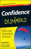 Confidence for Dummies, 2nd Edition 1118314670 Book Cover
