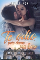 Te Odio, pero dame un beso B0B1C454J1 Book Cover