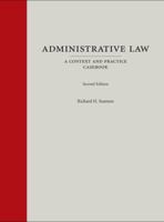 Administrative Law : A Context and Practice Casebook 1531007384 Book Cover